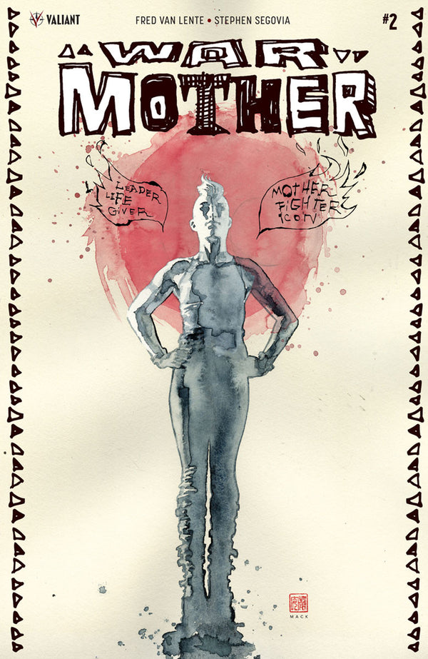 War Mother #2 Cvr A Mack (W) Fred Van Lente (A) Stephen Segovia, Roberto De La Torre (Ca) David Mack - xLs Comics