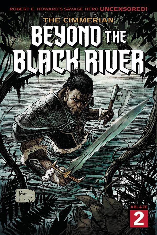 CIMMERIAN BEYOND THE BLACK RIVER #2 CVR A RICHARD PACE (MR) - xLs Comics