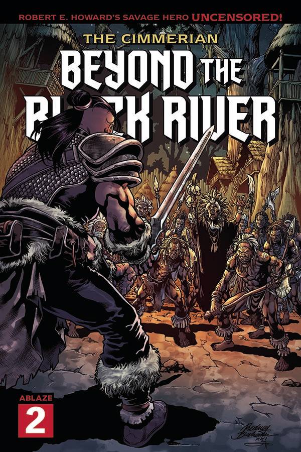 CIMMERIAN BEYOND THE BLACK RIVER #2 CVR B BUCHEMI (MR) - xLs Comics